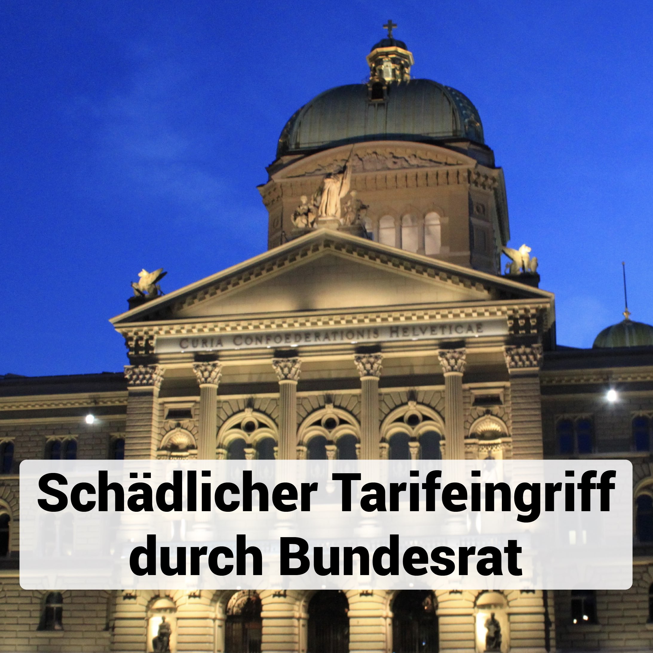 schaedlicher-tarifeingriff-durch-bundesrat